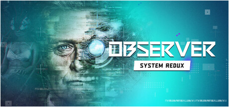 Offizielle Steam-Capsule zu Observer: System Redux